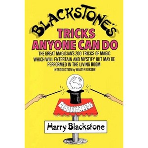 Blackstone's Tricks Anyone Can Do - by  Harry J Blackstone (Paperback) - 1 of 1