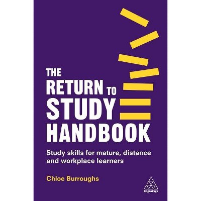 The Return to Study Handbook - by  Chloe Burroughs (Paperback)