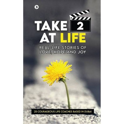 Take 2 at Life - by  Selfless Souls (Paperback)