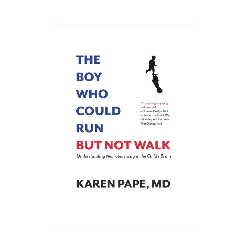 The Boy Who Could Run But Not Walk - by  Karen Pape (Hardcover), 1 of 2