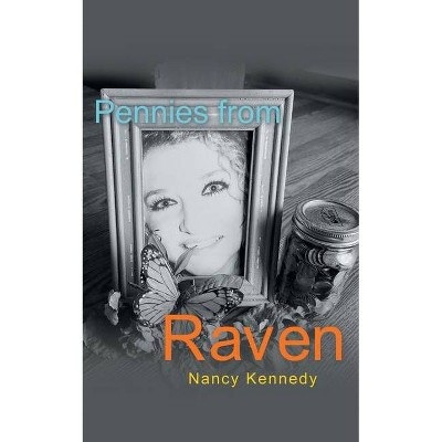 Pennies from Raven - by  Nancy Kennedy (Paperback)