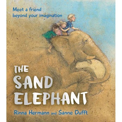 The Sand Elephant - by  Rinna Hermann (Hardcover)