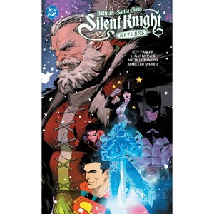 Batman - Santa Claus: Silent Knight Returns - by  Jeff Parker (Paperback) - 1 of 1