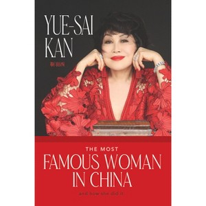 The Most Famous Woman in China - by Yue-Sai Kan - 1 of 1