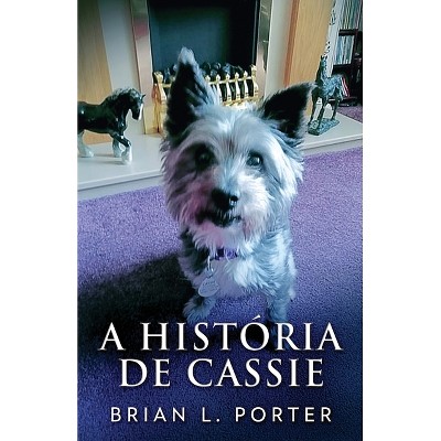 A História de Cassie - by Brian L Porter