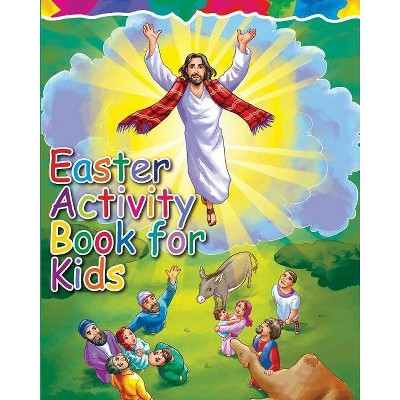 Easter Activity Book for Kids - by  Easter Gifts for Kids (Paperback)