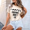 Friends Don’t Lie T-Shirt, Handmade Gift for Matching Daughter | OrnamentallyYou - 4 of 4