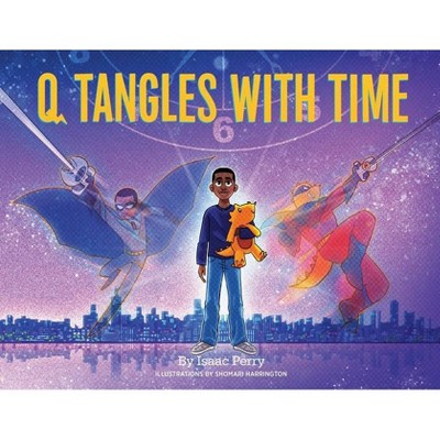 Q Tangles With Time - (Super-Q) by  Isaac Perry (Paperback)