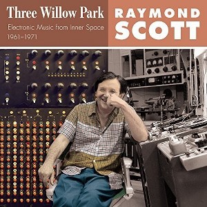 Raymond Scott - Three Willow Park (Vinyl) - 1 of 1