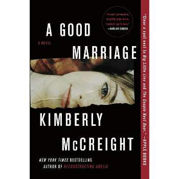 A Good Marriage - by Kimberly McCreight (Paperback)