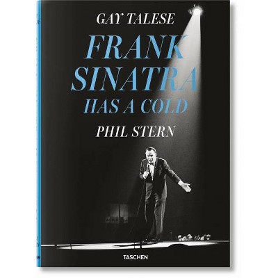 Gay Talese. Phil Stern. Frank Sinatra Has a Cold - (Hardcover)