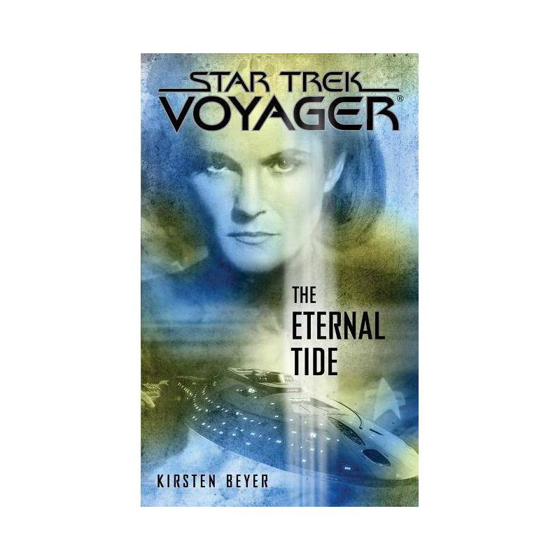 The Eternal Tide - (Star Trek: Voyager) by  Kirsten Beyer (Paperback), 1 of 2