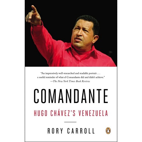 Comandante - by  Rory Carroll (Paperback) - image 1 of 1