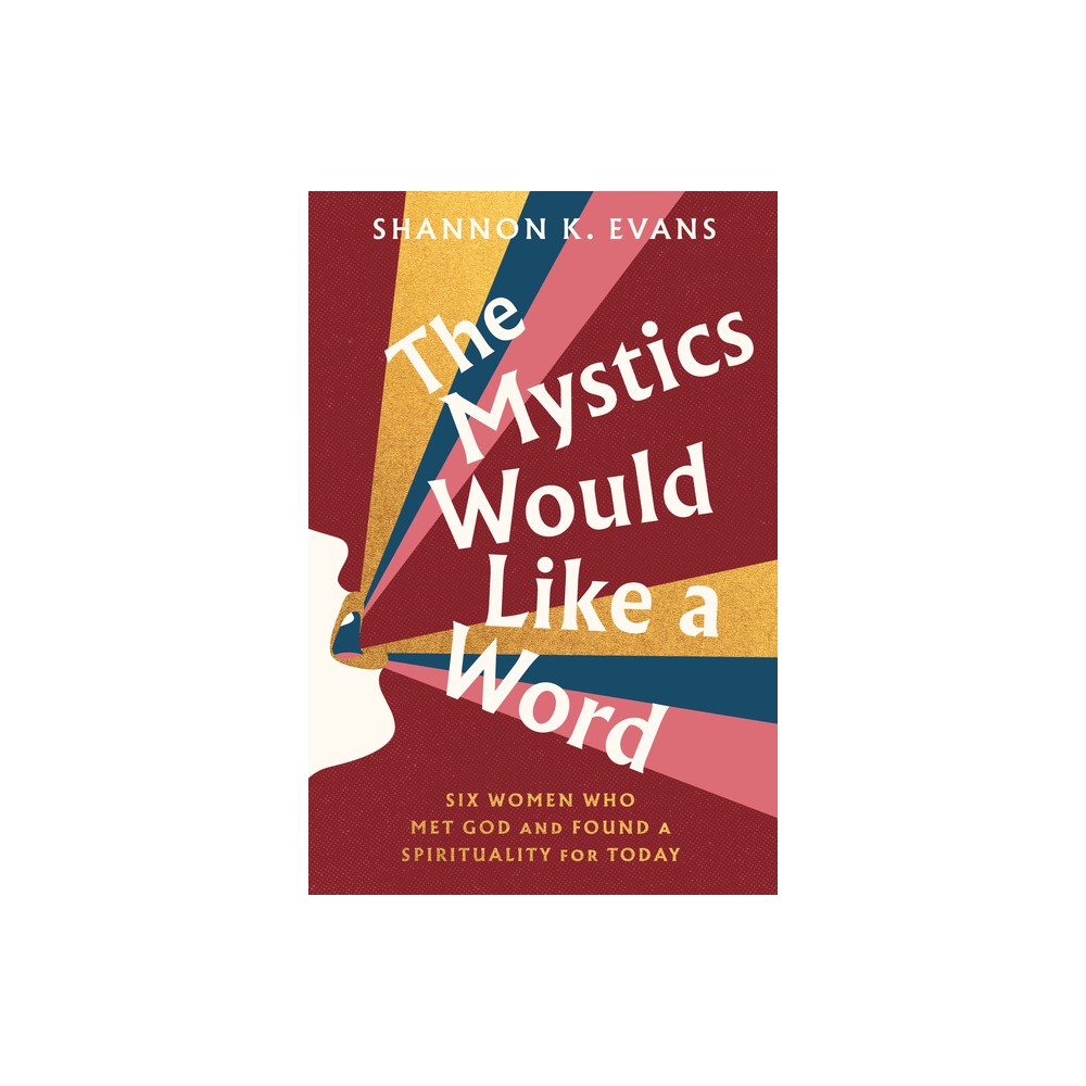 The Mystics Would Like a Word - by Shannon K Evans (Hardcover)