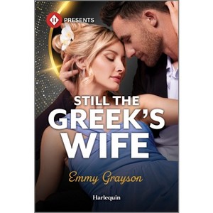 Still the Greek's Wife - (Brides for Greek Brothers) by  Emmy Grayson (Paperback) - 1 of 1