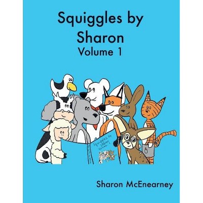 Squiggles by Sharon - by  Sharon McEnearney (Paperback)