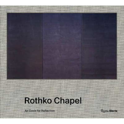 Rothko Chapel - by  Pamela Smart & Stephen Fox (Hardcover)