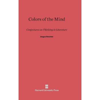 Colors of the Mind - by  Angus Fletcher (Hardcover)