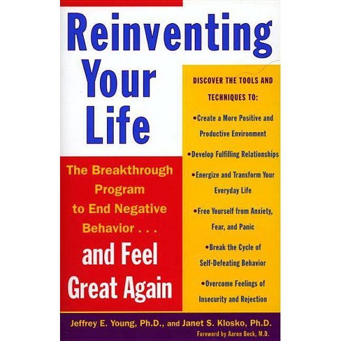 Reinventing Your Life By Jeffrey E Young Janet S Klosko Paperback Target