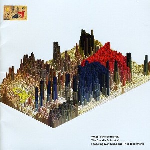 Claudia Quintet +1 - What Is the Beautiful (CD) - 1 of 1