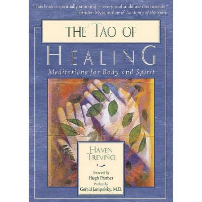 The Tao of Healing - 2nd Edition by  Haven Trevino (Paperback)