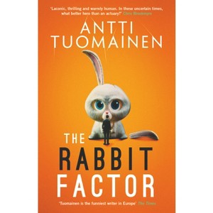 The Rabbit Factor - (Rabbit Factor Trilogy) by  Antti Tuomainen (Paperback) - 1 of 1