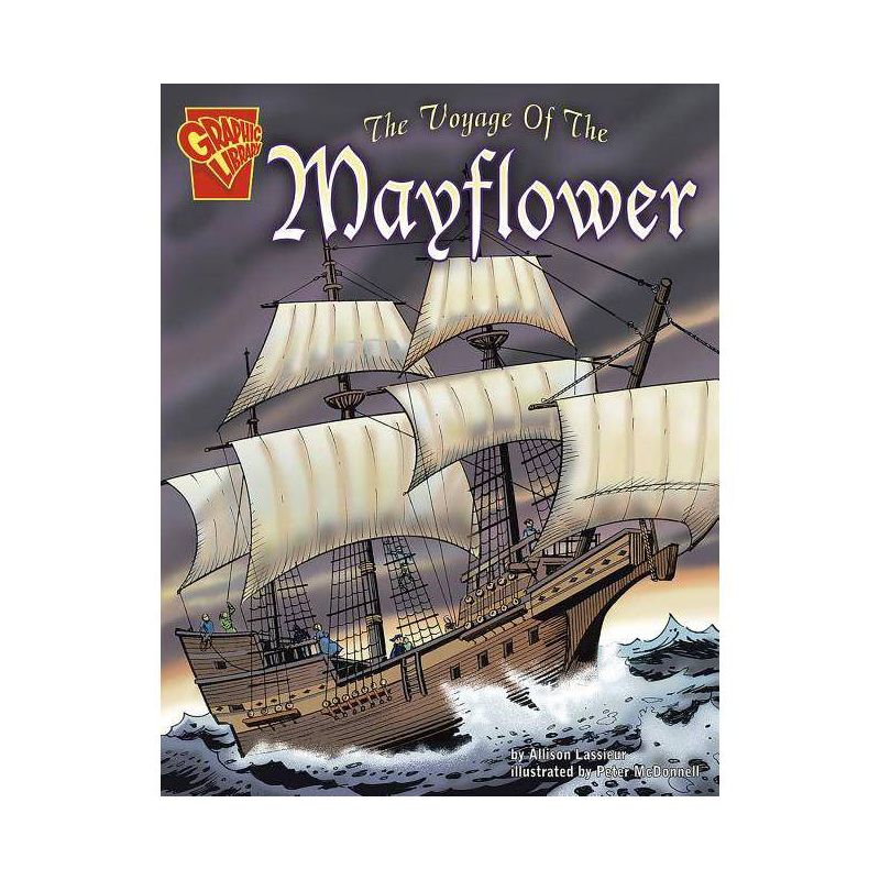 The Voyage of the Mayflower - (Graphic History) by  Allison Lassieur (Paperback), 1 of 2