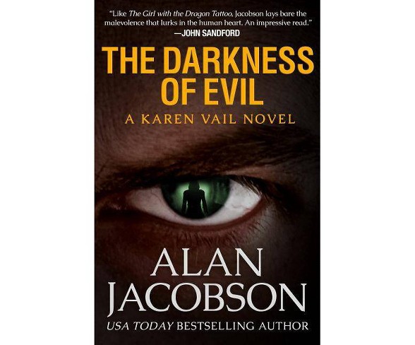 The Darkness of Evil - (Karen Vail Novels)by  Alan Jacobson (Paperback)