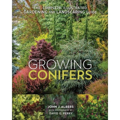 Growing Conifers - by  John J Albers (Paperback)