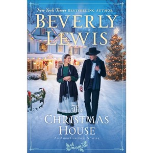 The Christmas House - by  Beverly Lewis (Hardcover) - 1 of 1