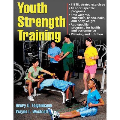 Youth Strength Training - by  Avery Faigenbaum & Wayne Westcott (Paperback)