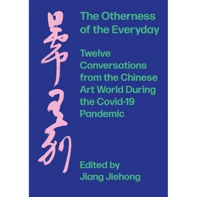 The Otherness of the Everyday - by  Jiang Jiehong (Paperback)