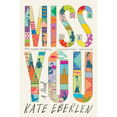 Miss You - by  Kate Eberlen (Paperback)