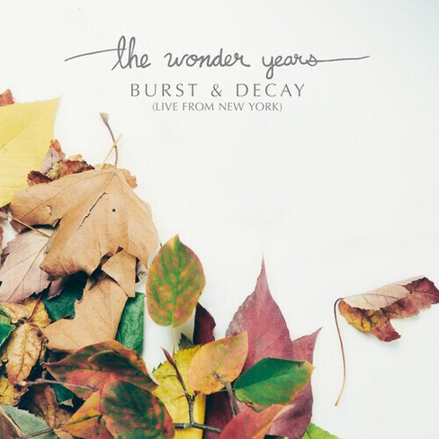 The Wonder Years - Burst & Decay: Live From New York (Vinyl) - image 1 of 1