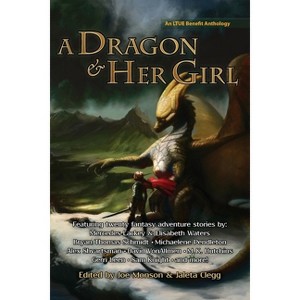 A Dragon and Her Girl - (Ltue Benefit Anthologies) 2nd Edition by  Mercedes Lackey (Paperback) - 1 of 1