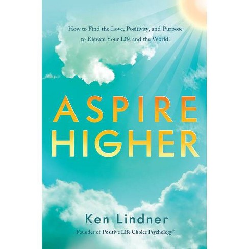 Aspire Higher - by  Ken Lindner (Hardcover) - image 1 of 1