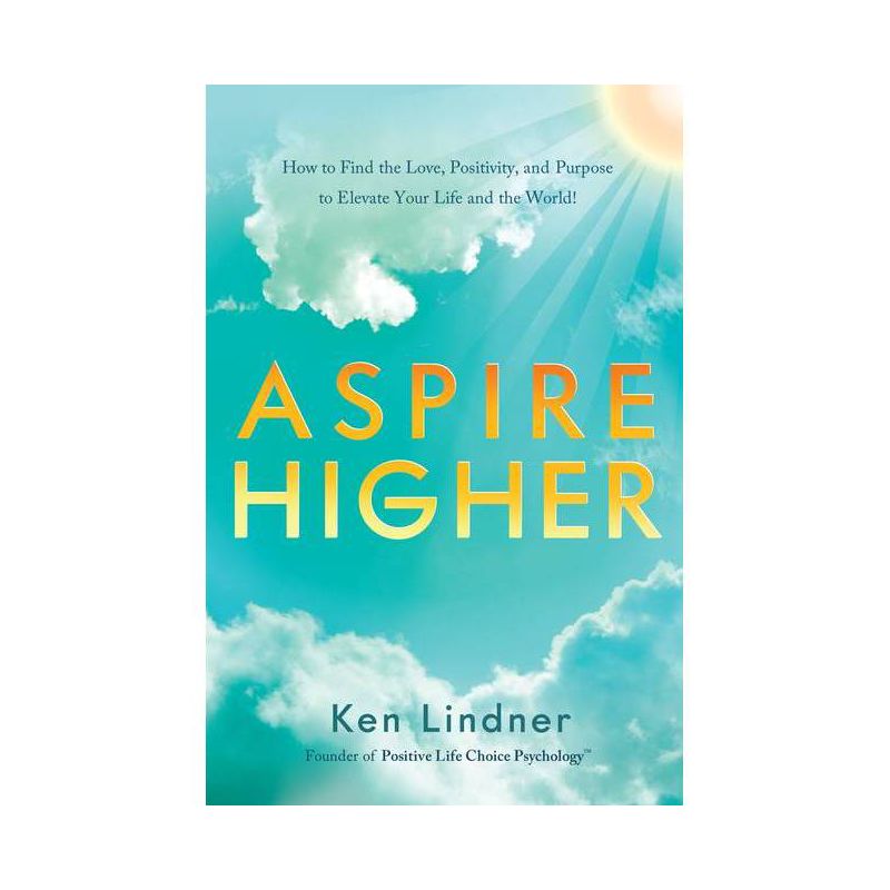 Aspire Higher - by  Ken Lindner (Hardcover), 1 of 2