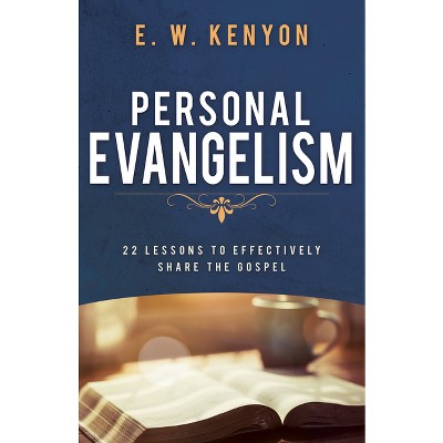 Personal Evangelism - by  E W Kenyon (Paperback)