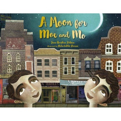 A Moon for Moe and Mo - by  Jane Breskin Zalben (Hardcover)