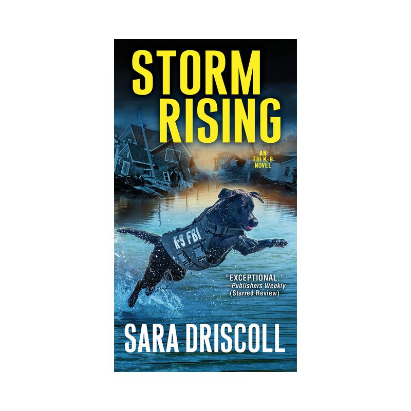 Storm Rising - (An FBI K-9 Novel) by  Sara Driscoll (Paperback), 1 of 2