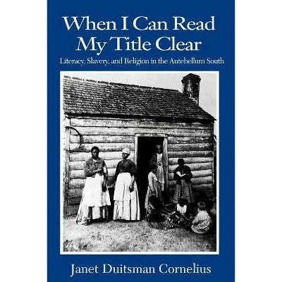 When I Can Read My Title Clear - by  Janet Duitsman Cornelius (Paperback)