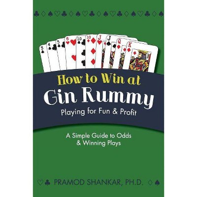 How To Win At Gin Rummy - by  Pramod Shankar (Paperback)