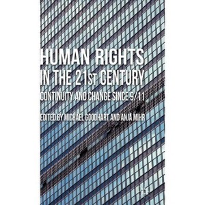 Human Rights in the 21st Century - by  M Goodhart & A Mihr (Hardcover) - 1 of 1