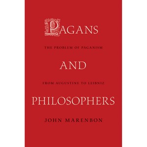 Pagans and Philosophers - by  John Marenbon (Hardcover) - 1 of 1