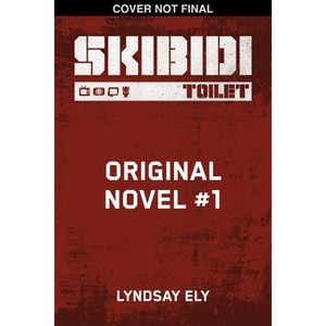 Skibidi Original YA Novel #1 - by  Lyndsay Ely (Paperback) - 1 of 1