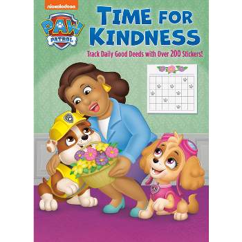 Time for Kindness (Paw Patrol) - by  Golden Books (Paperback)