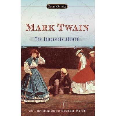 The Innocents Abroad - by  Mark Twain (Paperback)