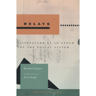 Relays - (Writing Science) by  Bernhard Siegert (Paperback)