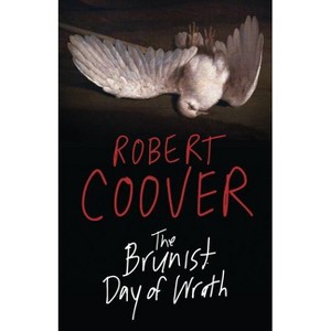 The Brunist Day of Wrath - by  Robert Coover (Paperback) - 1 of 1