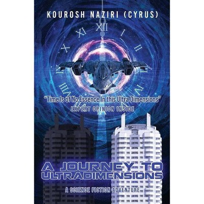 A Journey to UltraDimensions - (Paperback)